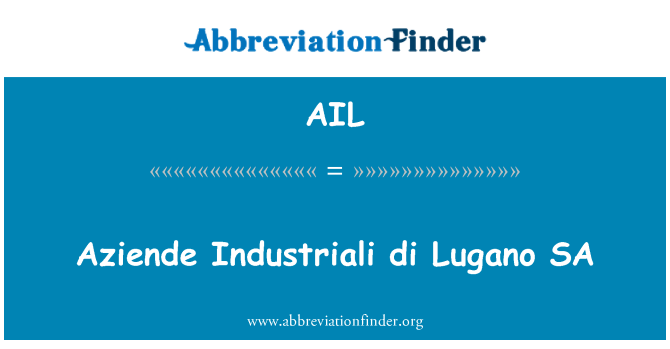AIL: ازیندی اندسٹراالا دی Lugano ایس اے