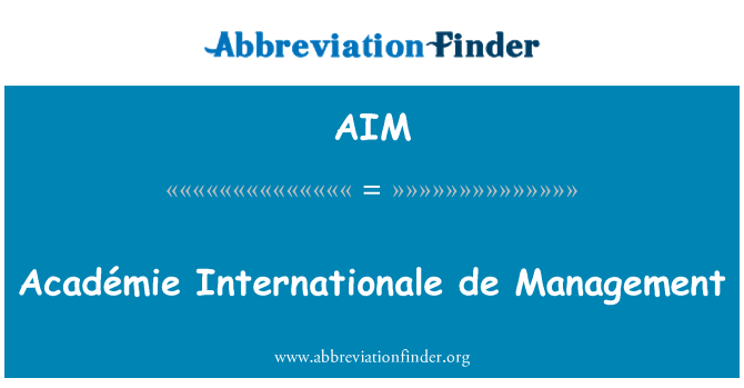 AIM: Académie انٹرناشنلی de مینجمنٹ