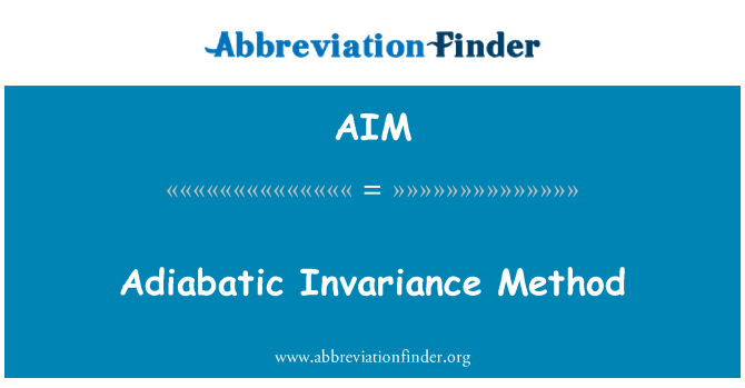 AIM: Méthode d'Invariance adiabatique