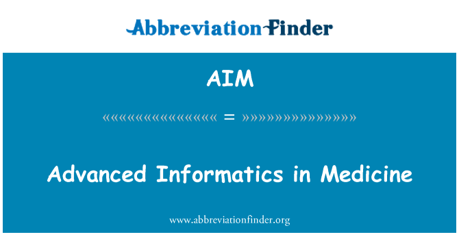 AIM: Advanced Informatics in Medicine