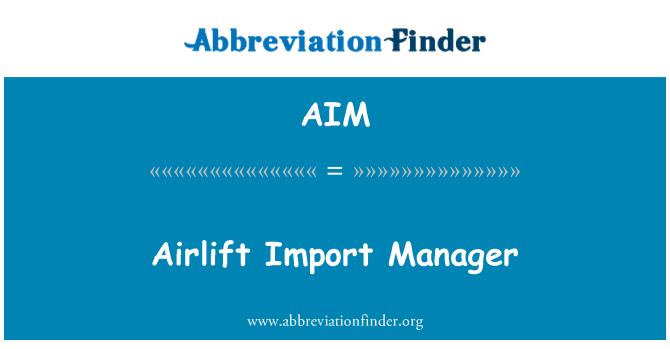 AIM: Maniġer ta ' l-importazzjoni airlift