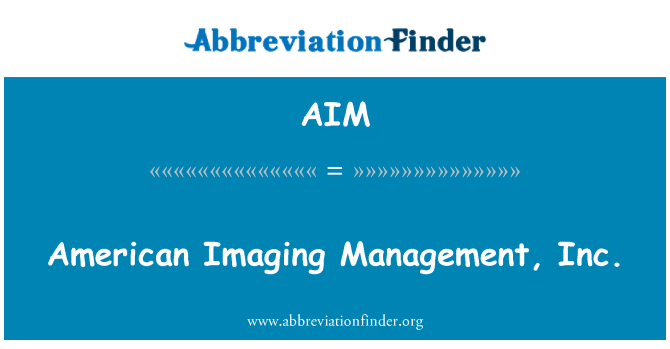 AIM: Amerikana Imaging amministrazzjoni, Inc.