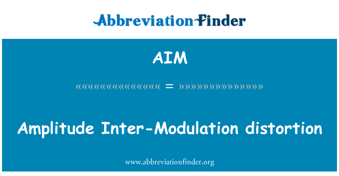 AIM: Distorsió de Inter-modulació d'amplitud