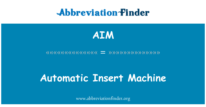 AIM: Αυτόματη εισαγωγή μηχανή