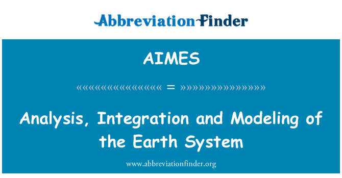 AIMES: Dadansoddiad, integreiddio a modelu'r system y ddaear