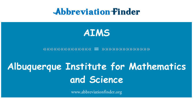 AIMS: Albuquerque Institute for Mathematics and Science