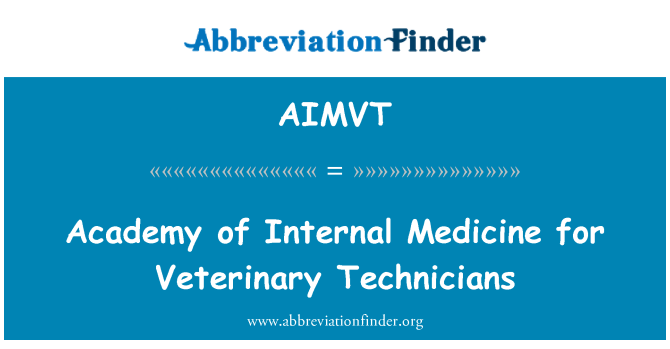 AIMVT: اکیڈمی کی اندرونی کے لئے دوا ڈاکٹری ٹکنیشیئنز