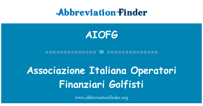 AIOFG: Finanziari Golfisti Operatori Associazione Italiana