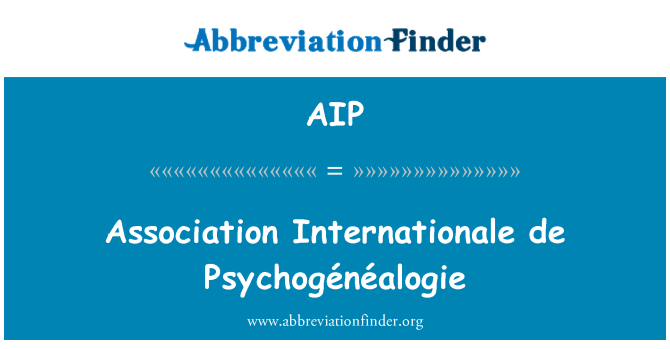 AIP: الرابطة الدولية دي Psychogénéalogie