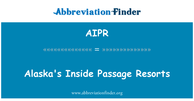 AIPR: Alaska Inside Passage Resorts