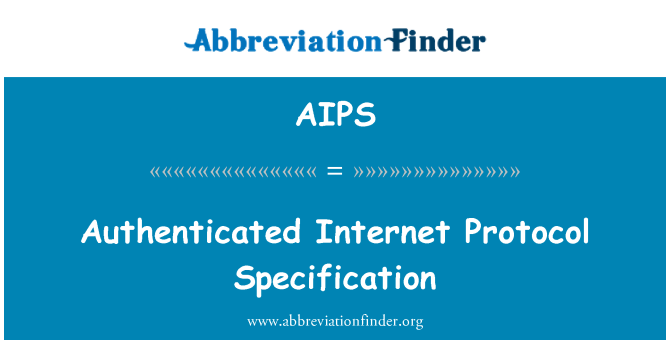 AIPS: Authenticated Internet Protocol Specification