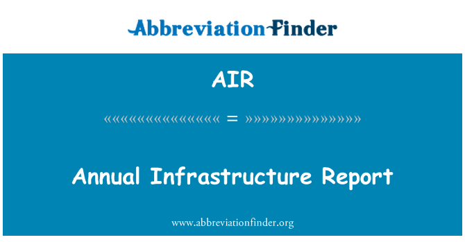 AIR: Raport anual de infrastructură