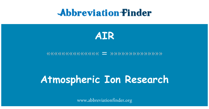 AIR: 大气离子的研究
