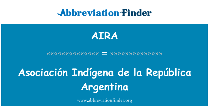 AIRA: Asociación Indígena de la República Argentina