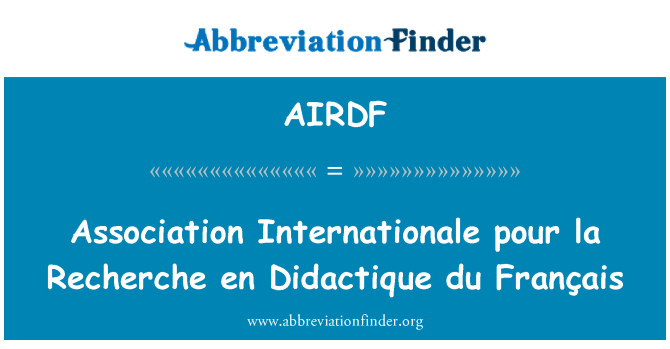 AIRDF: एसोसिएशन इंटरनेशनेल ला अनुसंधान en Didactique du Français डालो