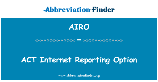 AIRO: Tindakan Internet pelaporan pilihan