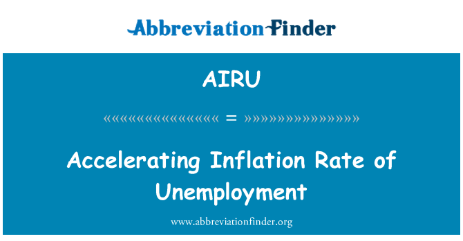 AIRU: Accelerating Inflation Rate of Unemployment
