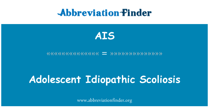 AIS: Sgoliosis idiopathig glasoed