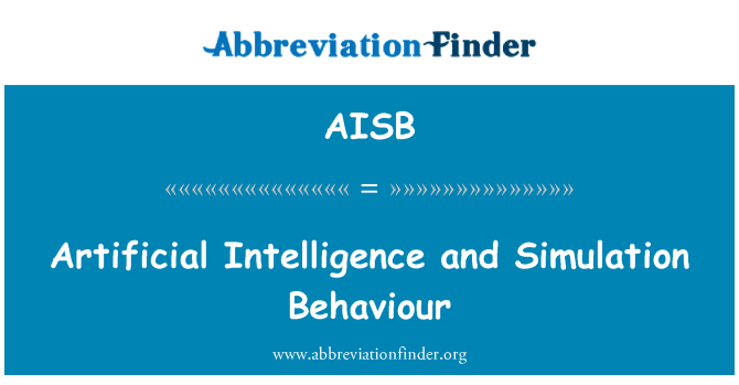 AISB: Artificial Intelligence and Simulation Behaviour