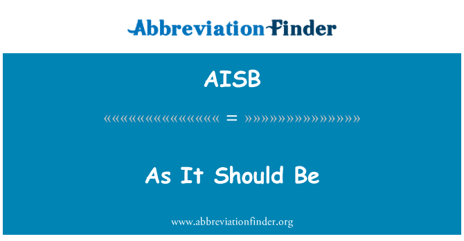 AISB: جیسا کہ اسے ہونا چاہیے