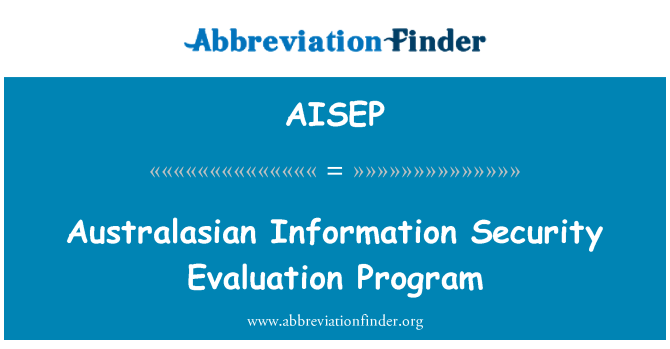 AISEP: Australasian Information Security Evaluation Program