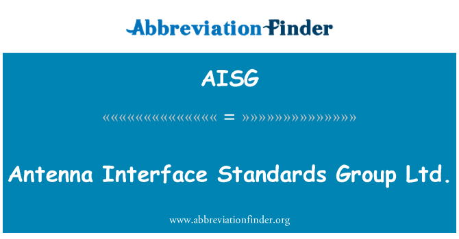 AISG: 天線介面標準集團有限公司。