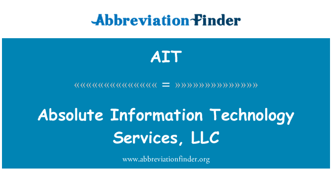 AIT: Absolute Information Technology Services, LLC