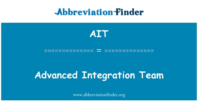 AIT: Advanced Integration Team