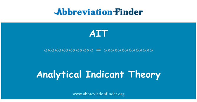 AIT: Analytical Indicant Theory