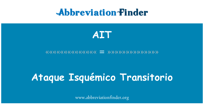 AIT: Ataque Isquémico Transitorio