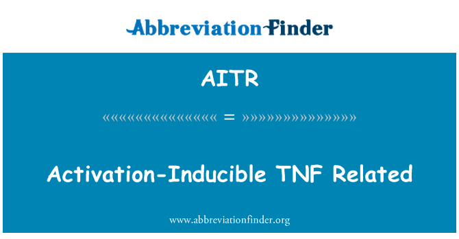 AITR: เปิดใช้งาน Inducible TNF ที่เกี่ยวข้อง