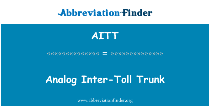 AITT: Analog Inter-Toll Trunk
