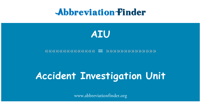 AIU: Unidad de investigación de accidente