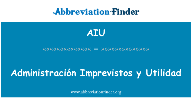 AIU: Administración Imprevistos y utilitat