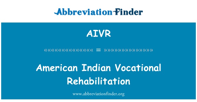 AIVR: Indiána Pracovná rehabilitácia