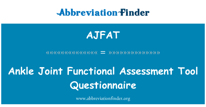 AJFAT: 踝关节功能评定工具调查表