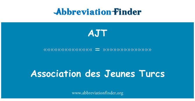 AJT: Association des Jeunes Turcs