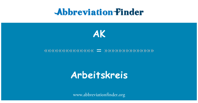 AK: Arbeitskreis