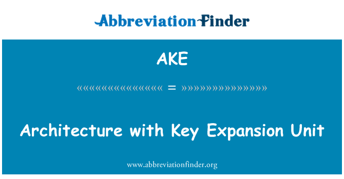 AKE: Arsitektur dengan kunci ekspansi Unit