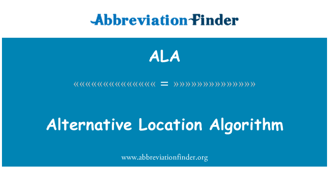 ALA: Algorithm lleoliad amgen