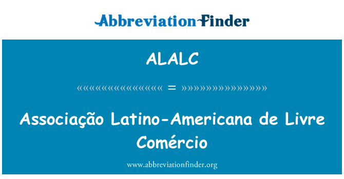 ALALC: Comércio Associação Latino Americana de Livre