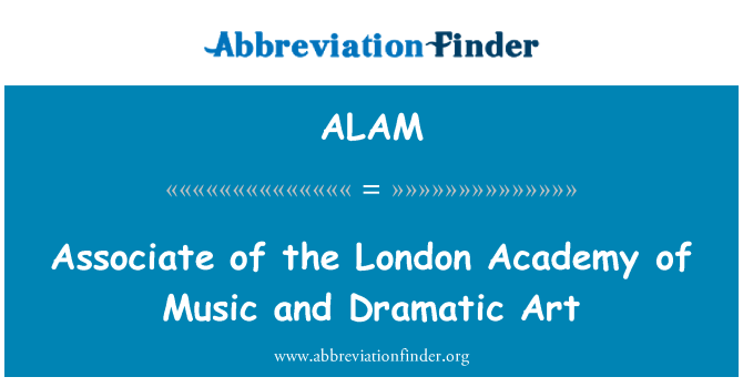 ALAM: Associate of the London Academy of Music and Dramatic Art