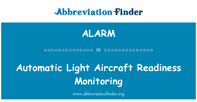 ALARM: Automatic Light Aircraft Readiness Monitoring