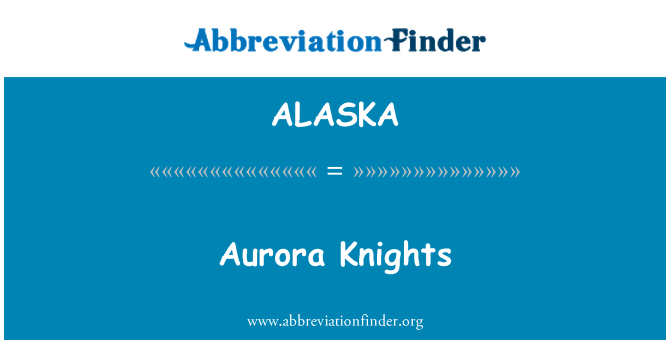 ALASKA: Aurora Knights