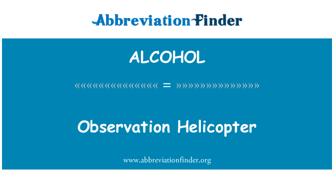 ALCOHOL: Observation helikopter