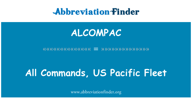 ALCOMPAC: Alla kommandon, US Stillahavs-flottan