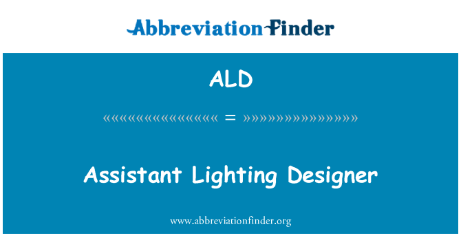 ALD: Assistant Lighting Designer