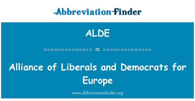 ALDE: Alliance of Liberals and Democrats for Europe