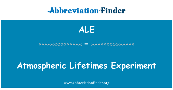 ALE: Atmosphärische Lebensdauer-Experiment