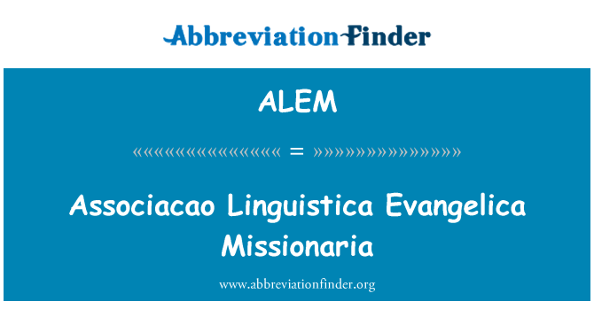 ALEM: Associacao Linguistica Evangelica Missionaria